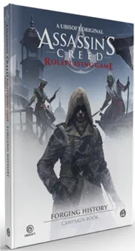 Assassin&rsquo;s Creed RPG: Forging History &ndash; Campaign Book